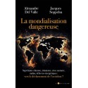 La mondialisation dangereuse - Alexandre Del Valle, Jacques Soppelsa