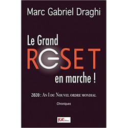 Le Grand Reset en marche ! - Marc Gabriel Draghi
