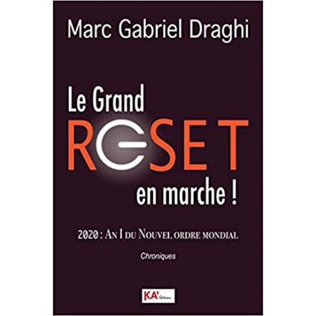 Le Grand Reset en marche ! - Marc Gabriel Draghi