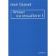 Amour ou sexualisme ? - Jean Ousset