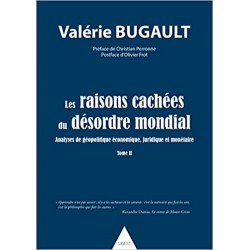 Les raisons cachées du désordre mondial T2 - Valérie Bugault