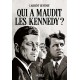 Qui a maudit les Kennedy ? - Laurent Guyénot