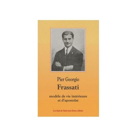 Pier Georgio Frassati 1901-1925 - Les Amis de Saint Jean Bosco