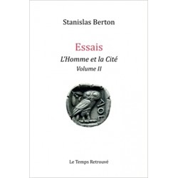 Essais : L'Homme et la Cité Vol.2 - Stanislas Berton