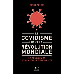 Le Covidisme dans la Révolution Mondiale - Serge Suline