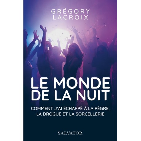 Le monde de la nuit - Grégory Lacroix