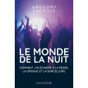 Le monde de la nuit - Grégory Lacroix