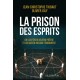 La prison des esprits - Jean-Christophe Thibaut, Olivier Joly