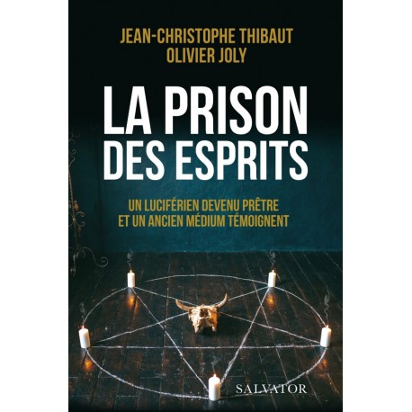 La prison des esprits - Jean-Christophe Thibaut, Olivier Joly