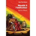 Ménélik II l'unificateur, soleil de l'Ethiopie -  Jean-Paul Besse