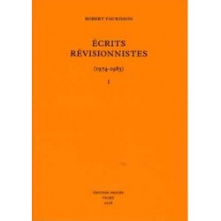 Ecrits révisionnistes (1974-1983) Tome 1 - Robert Faurisson 
