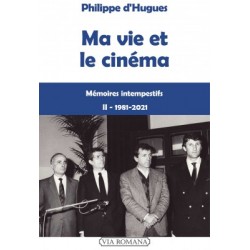 Ma vie et le cinéma T2 - Philippe d'Hugues