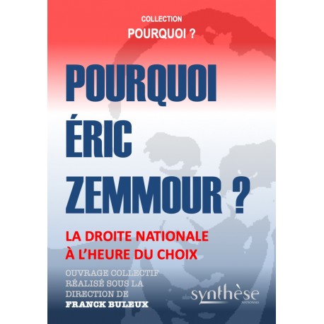 Pourquoi Eric Zemmour ? - Franck Buleux, Collectif