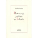 Petit voyage politique en Balzacie - Philippe Maxence
