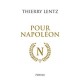 Pour Napoléon - Thierry Lentz