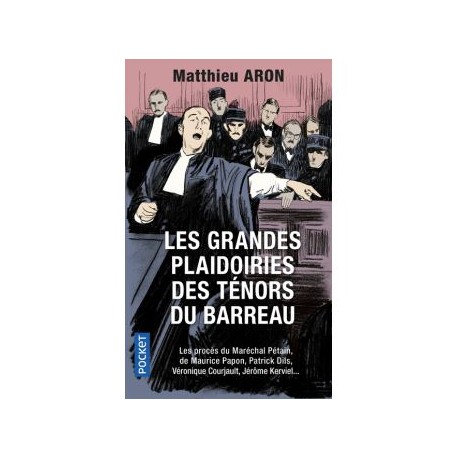 Les grandes plaidoiries des ténors du barreau - Matthieu Aron (poche)