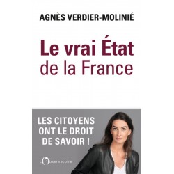 Le vrai Etat de la France - Agnès Verdier-Molinié