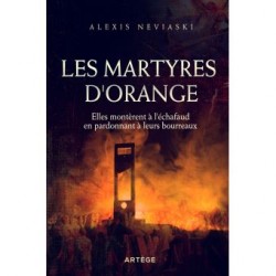 Les martyrs d'Orange - Alexis Neviaski