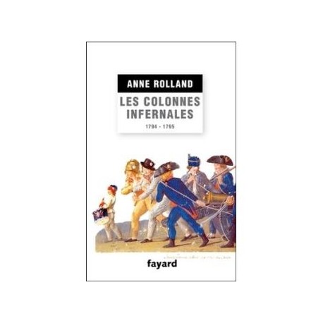 Les colonnes infernales - Anne Rolland-Boulestreau
