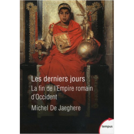 Les derniers jours - Michel de Jaeghere