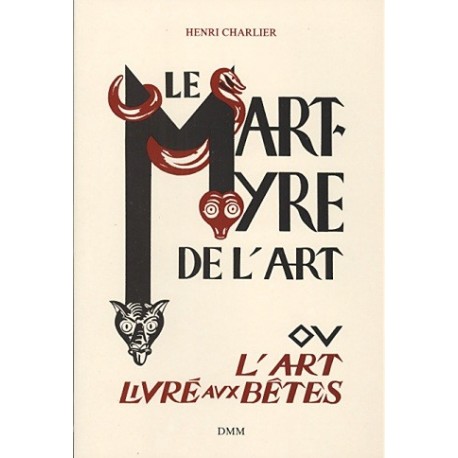 Le Martyre de l'art - Henri Charlier