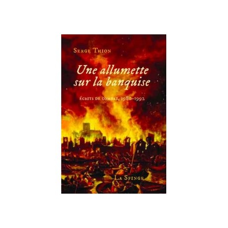 Une allumette sur la banquise - Serge Thion