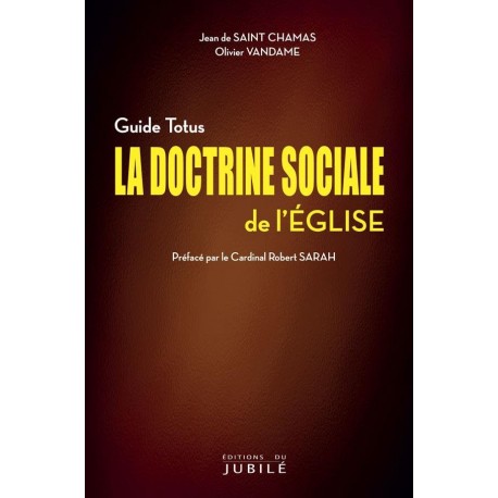 La doctrine sociale de l'Eglise - Jean de Saint Chamas, Olivier Vandame