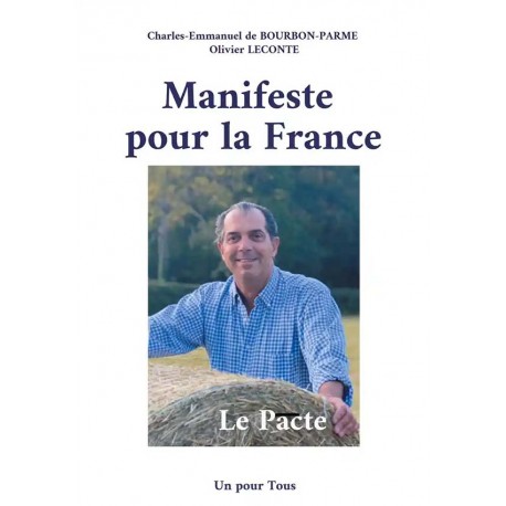 Manifeste pour la France - Charles-Emmanuel Bourbon-Parme, Olivier Leconte