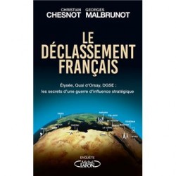 Le déclassement français - Christian Chesnot, Georges Malbrunot