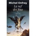 La nef des fous vol.2 - Michel Onfray