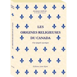 Les origines religieuses du Canada - Georges Goyau