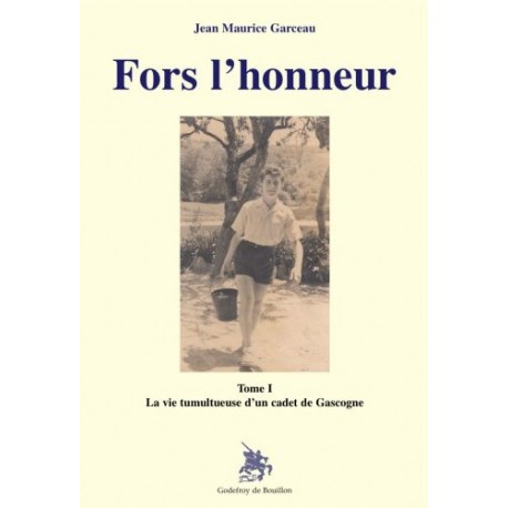 Fors l'honneur - Jean-Maurice Garceau