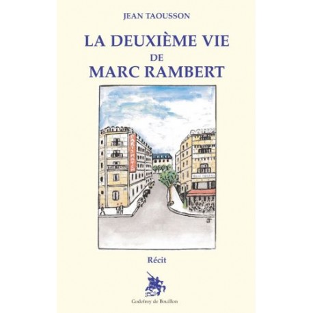 La deuxième vie de Marc Rambert - Jean Taousson