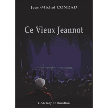 Ce vieux Jeannot - Jean-Michel Conrad