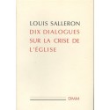Dix dialogues sur la crise de l'Eglise - Louis Salleron