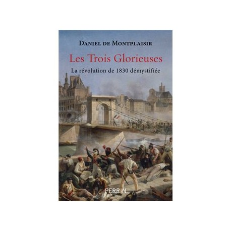 Les Trois Glorieuses - Daniel de Montplaisir