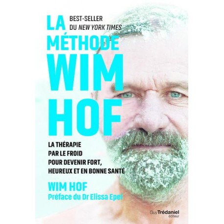 La méthode Wim Hof - Wim Hof