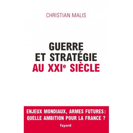 Guerre et stratégie au XXIe siècle - Christian Mallis