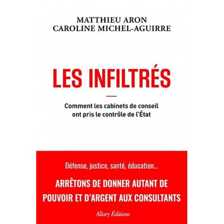 Les infiltrés - Matthieu Aron, Caroline Michel-Aguirre