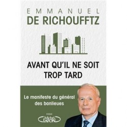 Avant qu'il ne soit trop tard - Emmanuel de Richoufftz