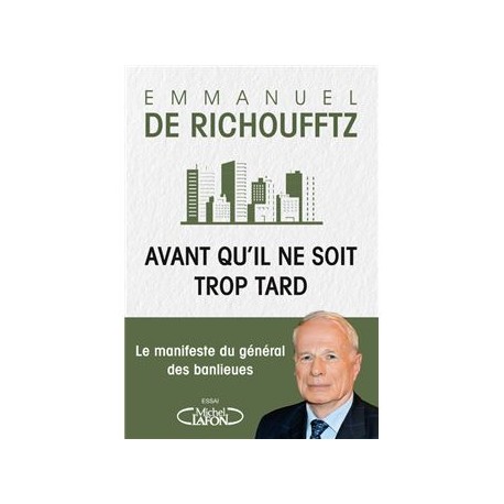 Avant qu'il ne soit trop tard - Emmanuel de Richoufftz