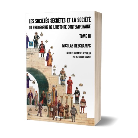 Les société secrètes et la société - Père Nicolas Deschamps (tome 3)