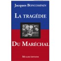 La tragédie du Maréchal - Jacques Boncompain