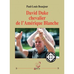 David Duke chevalier de l'Amérique Blanche - Paul-Louis Beaujour
