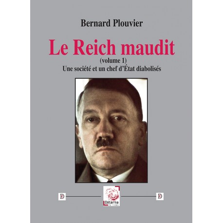 Le Reich maudit Vol.1 - Bernard Plouvier