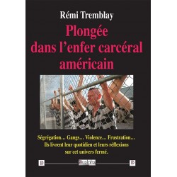 Plongée dans l'enfer carcéral américain - Régis Tremblay