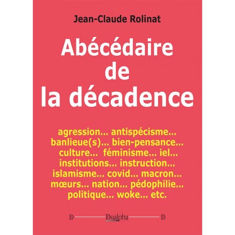 Abécédaire de la décadence - Jean-Claude Rolinat