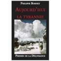 Aujourd'hui la tyrannie - Philippe Bornet