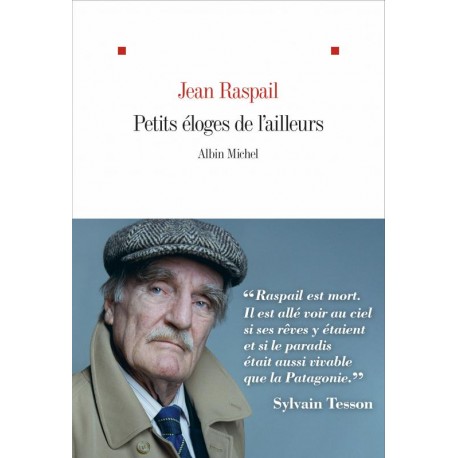 Petits éloges de l'ailleurs - Jean Raspail