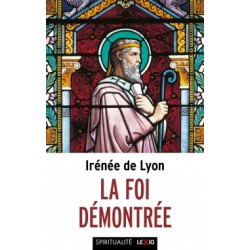 La foi démontrée - Irénée de Lyon (poche)